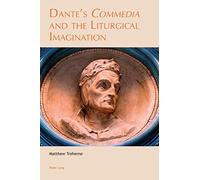 Dante's 'commedia' And The Liturgical Imagination