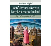 Dante's Divine Comedy In Early Renaissance England