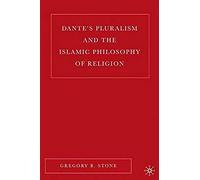 Dante's Pluralism And The Islamic Philosophy Of Religion