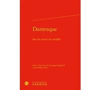 Dantesque Jean-Marie Fritz (Editeur du volume), Collectif (Auteur), Estelle Doudet (Collection dirigée par), Richard Trachsler (Collection dirigée par), Giuseppe Sangirardi (Editeur du volume)
