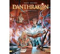 Danthrakon - vol. 01/3 Christophe Arleston (Auteur), Olivier G. Boiscommun (Dessinateur)