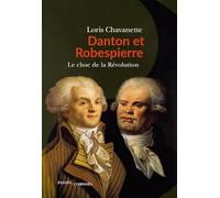 Danton et Robespierre: Le choc de la Révolution