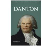 Danton - Histoire, Mythes Et Légendes