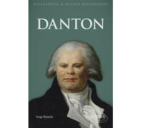 Danton - Histoire, Mythes Et Légendes