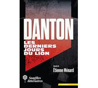 Danton, les derniers jours du Lion