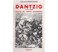 DANTZIG VILLE LIBRE BASTION DES LIBERTES EUROPEENNES