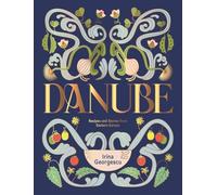 Danube: Recipes and Stories from Eastern Europe