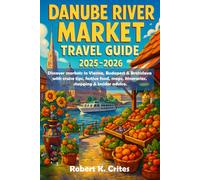 Danube River Market Travel Guide 2025-2026: Discover markets in Vienna, Budapest & Bratislava with cruise tips, festive food, maps, itineraries, shopping & insider advice.