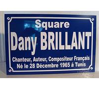 Dany BRILLANT plaque de rue création originale édition limitée cadeau fan collectionneur