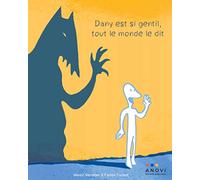 Dany est si gentil, tout le monde le dit