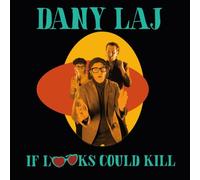 Dany Laj and the Looks - If Looks Could Kill