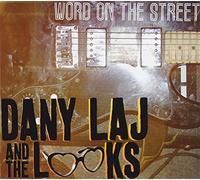 Dany Laj & the Looks - Word on The Street