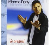 Dany Mimmo - Le Origini