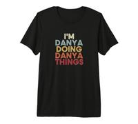 Danya Name Danya Personalized Name First Given T-Shirt Haut de Gamme