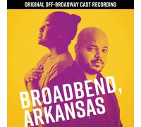 Justin Cunningham - Broadbend, Arkansas (Original Off-Broadway Cast Recording) [Compact Discs]