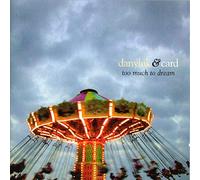 Danyluk & Card - Too Much to Dream