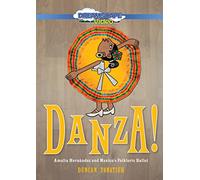 Danza!: Amalia Hern ndez and El Ballet Folkl¢rico de Mxico
