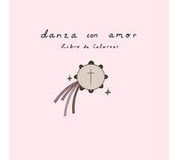 Danza con amor: libro de colorear
