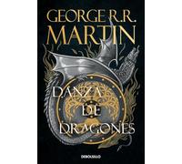 Danza de dragones (Canción de Hielo y Fuego 5): Los libros que inspiraron la serie Juego de Tronos de HBO