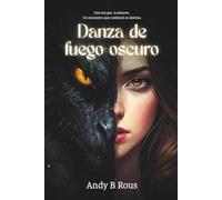 Danza de fuego oscuro