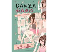 Danza Diario di Fattarelli: Un Libro Guidato per Giovani Ballerini, con Pagine da Completare, Sfide e Giochi Creativi, per Raccontare ogni Momento in ... da Custodire per Sempre. ( FATTARELLI.IT )