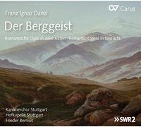 Danzi – Der Berggeist, opéra romantique en 2 actes – Bernius – Carus