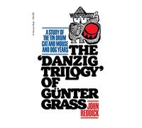 John Reddick – Trilogie Danzig de Gunter Grass – Étude du Tambour, Chat et Souris et Années du Chien