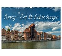 Danzig - Zeit für Entdeckungen (Wandkalender 2026 DIN A3 quer), CALVENDO Monatskalender: Danzig - Zeit für Entdeckungen in der ehemaligen Hansestadt