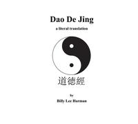 Dao De Jing: a literal translation