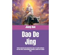 Dao De Jing （Tao Te Ching）: Edición comparada del manuscrito de seda y la versión tradicional con texto chino y pinyin，Sabiduría filosófica y política de la antigua China