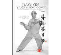 Dao Yin Yang Sheng Gong Journal d'Entraînement Quotidien (26 semaines).: Améliorer la santé et la vie avec Daoyin Yangsheng Gong