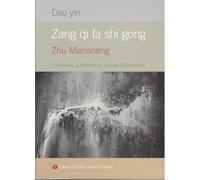 Dao yin, zhang qi fa shi gong : l'homme authentique cultive l'harmonie