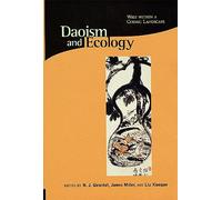 Daoism and Ecology: Ways Within a Cosmic Landscape