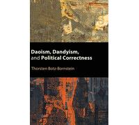 Daoism, Dandyism, And Political Correctness