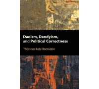Daoism, Dandyism, And Political Correctness