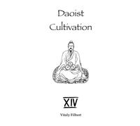 Daoist Cultivation, Book 14 - Discourse on Sitting in Forgetfulness: Translation and Commentary