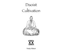 Daoist Cultivation, Book 20: The True Teaching of Patriarch Lü Dongbin: Texts and Commentary
