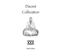 Daoist Cultivation, Book 30: The Ladder to Heaven: Daoist Inner Alchemy Teachings of Liu Yiming
