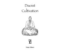 Daoist Cultivation, Book 6: Chapters on Awakening to the True Reality: The Daoist Classic