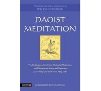Daoist Meditation: The Purification of the Heart Method of Meditation and Discourse on Sitting and Forgetting (Zuo Wang Lun) by Si Ma