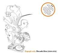 Dapayk Solo - Decade One (2000-2010) [Import]