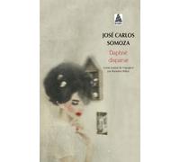 Daphné disparue - José Carlos Somoza - Actes sud - Poche - Roman