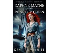 Daphne Mayne and the Phantom Queen: Teen & Young Adult Epic Fantasy with Magic, Goblins, Trolls, Dwarves, and Elves