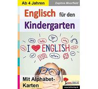 Daphne Moorfield Englisch für den Kindergarten: Mit Alphabet-Karten (Poche)
