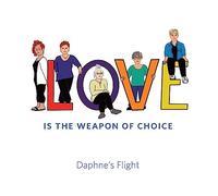 Daphne's Flight - Love is The Weapon of Choice [Import]