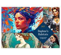 Daphne's Habitats, the Graphic Worlds of a Digital Muse (Wall Calendar 2027 DIN A2 landscape), CALVENDO 12 Month Wall Calendar: A Year of Virtual Encounters
