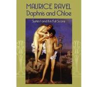Ravel - Daphnis And Chloe - Suites I And II In Full Score - Orchestra