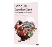Longus – Daphnis et Chloé – suivi de Héro et Léandre – Flammarion – Livre