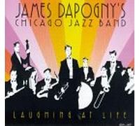 Dapogny, James Chicago Jazz Band - Laughing at Life