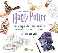 D'après les films Harry Potter : la magie de l'aquarelle Tugce Audoire (Auteur)